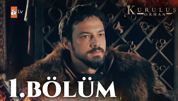 Kuruluş Orhan Fırtına Gibi Başladı! İlk Bölüm Full HD Tek Parça İzle – ATV Yeni Dizi Heyecanı
