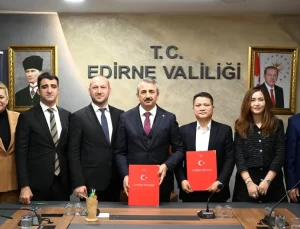 Edirne Sanayisinde Dev Atılım: Çinli Yatırımcı ile İmzalar Atıldı
